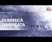 Duminica Dimineata / 31 mai 2026 / Program live